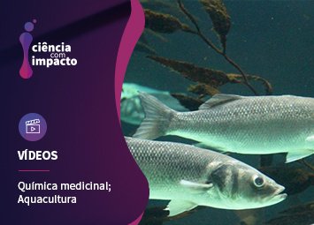 Química Medicinal e Aquacultura